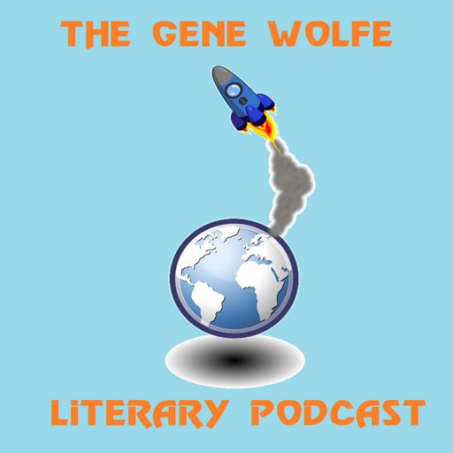 Cover art for podcast The Gene Wolfe Literary Podcast