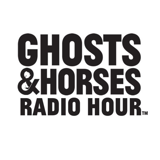 Cover art for podcast The Ghosts and Horses Radio Hour