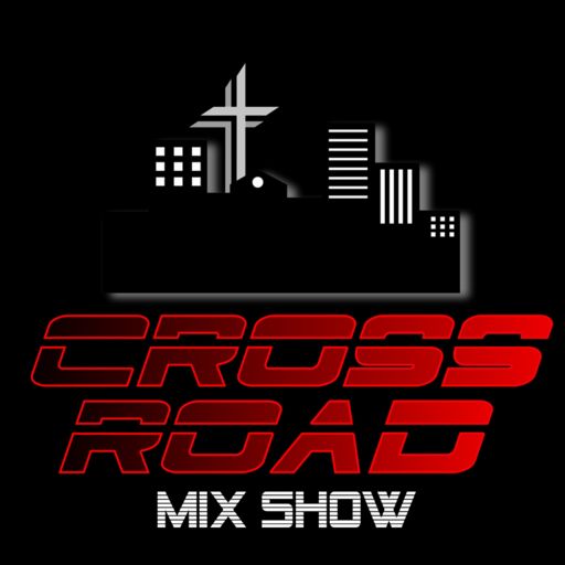 Cover art for podcast The CrossRoad Mix-Show