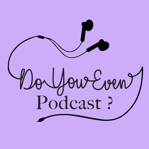 Cover art for podcast Do You Even Podcast?
