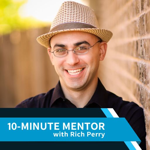 Cover art for podcast 10-Minute Mentor with Rich Perry