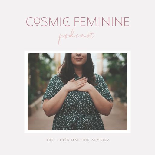 Cover art for podcast Cosmic Feminine Podcast