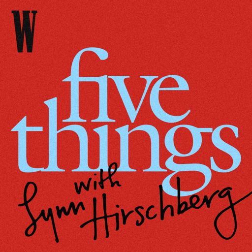 Cover art for podcast Five Things with Lynn Hirschberg