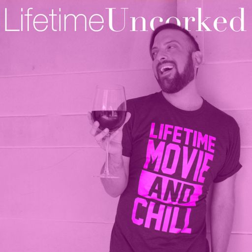 Cover art for podcast Lifetime Uncorked