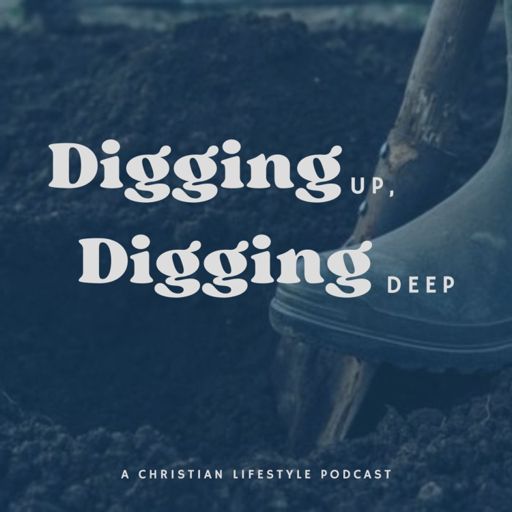 Cover art for podcast Digging Up, Digging Deep
