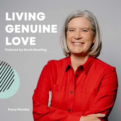 Cover art for podcast Sarah Bowling - Living Genuine Love