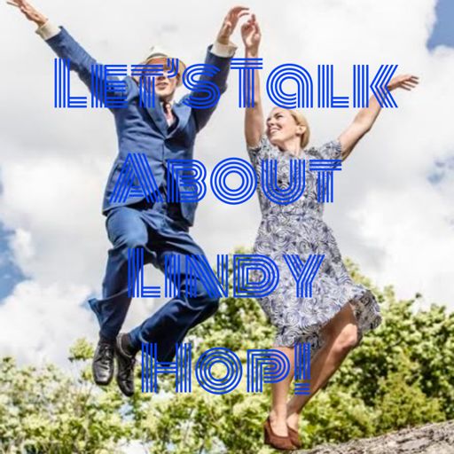 Cover art for podcast Let's Talk About Lindy Hop!