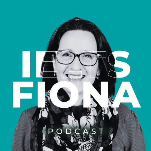 Cover art for podcast IELTS with Fiona: expert advice to help you get your best IELTS score.