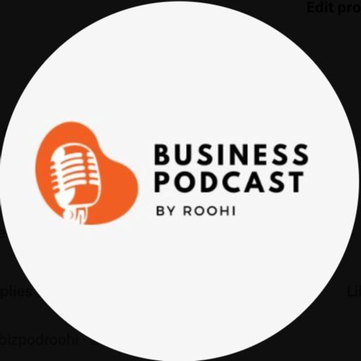 Cover art for podcast Business Podcast by Roohi | VC, Startups