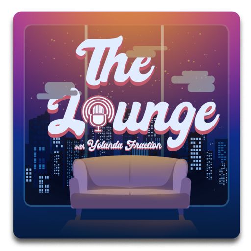 Cover art for podcast The Lounge with Yolanda Fraction: Leadership, Learning, Talent Development and LIFE
