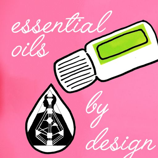 Cover art for podcast Essential Oils by Design - Human Design and Essential Oils