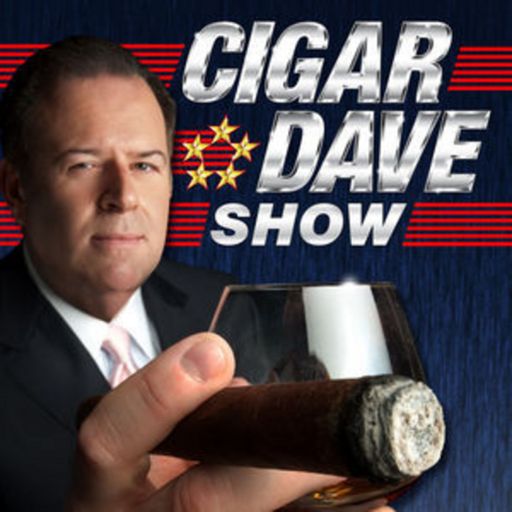 Cigar Dave Show on RadioPublic