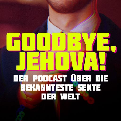 Cover art for podcast Goodbye, Jehova!