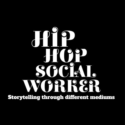 Cover art for podcast Hip Hop Social Worker Multi Media 