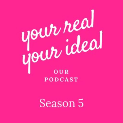 Cover art for podcast Your Real, Your Ideal