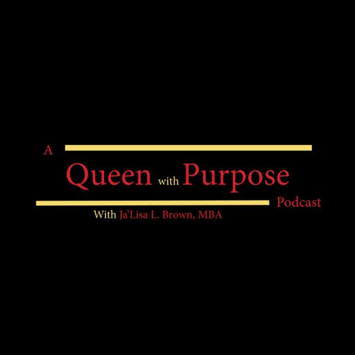 Cover art for podcast A Queen with Purpose Podcast