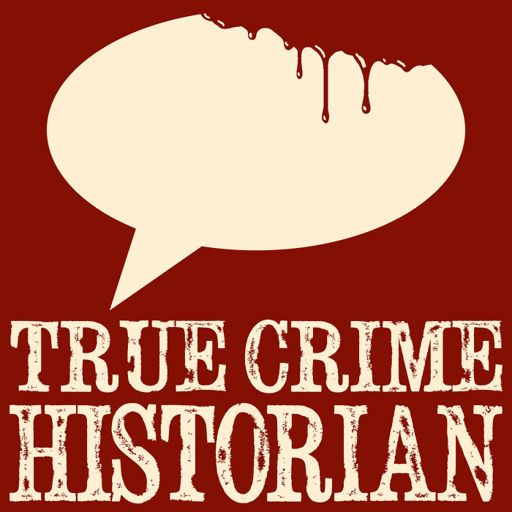 Cover art for podcast True Crime Historian