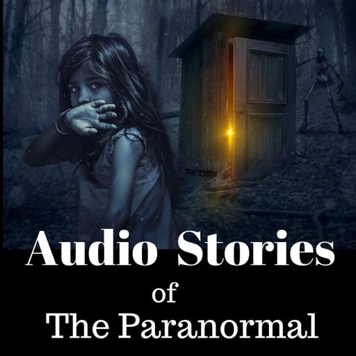 Cover art for podcast Audio Stories of The Paranormal