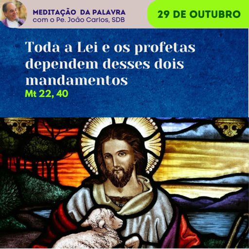PADRE JOÃO CARLOS - MEDITAÇÃO DA PALAVRA