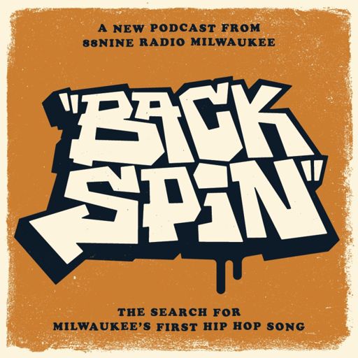 Cover art for podcast Backspin: Milwaukee's First Hip-Hop Song