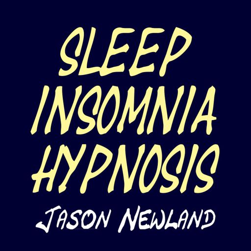 Cover art for podcast Sleep Insomnia Hypnosis - Jason Newland