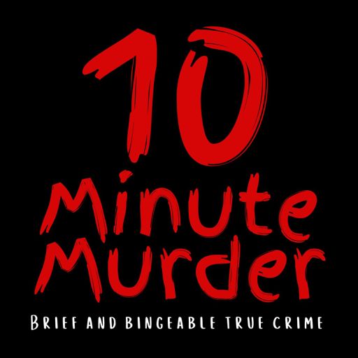 Cover art for podcast 10 Minute Murder