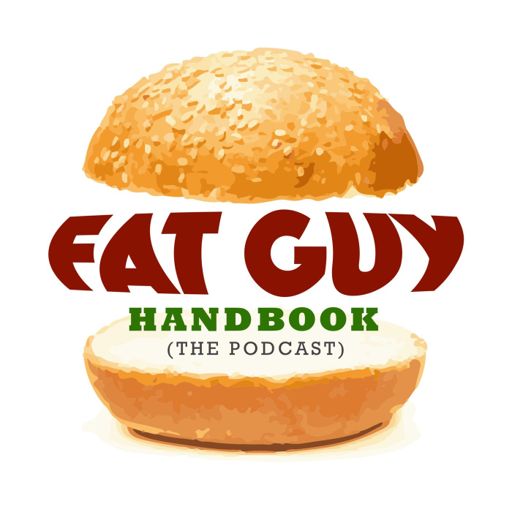 Cover art for podcast The Fat Guy Handbook Podcast