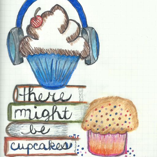 Cover art for podcast There Might Be Cupcakes Podcast