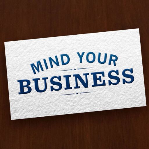 Cover art for podcast Mind Your Business