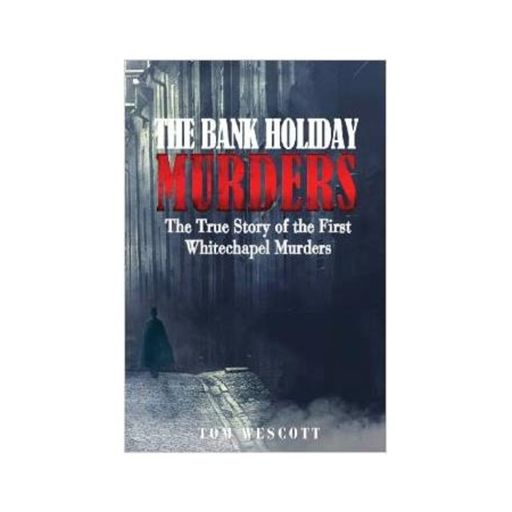 The Bank Holiday Murders Tom Wescott From True Murder The - 