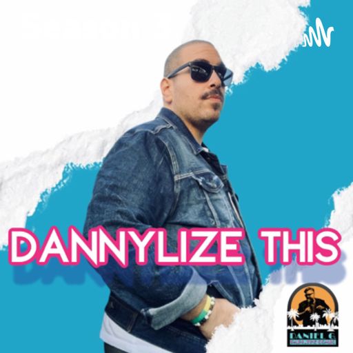 Cover art for podcast Dannylize This!!