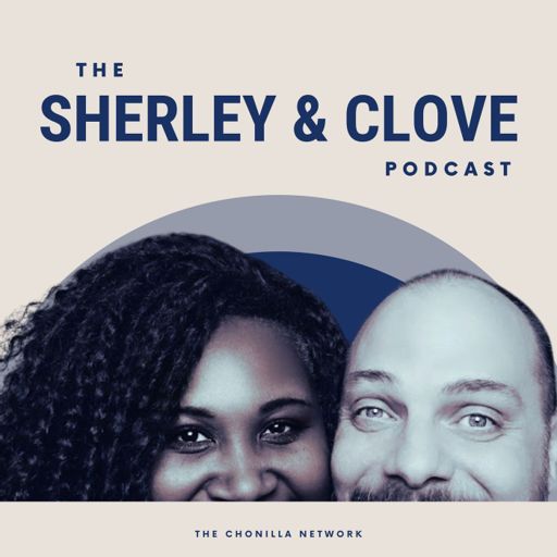 Cover art for podcast The Sherley & Clove Podcast