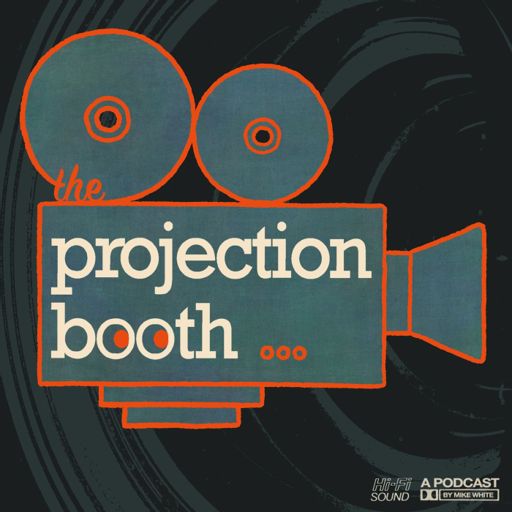 The Projection Booth Podcast on RadioPublic