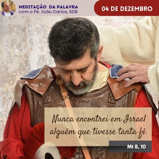 PADRE JOÃO CARLOS - MEDITAÇÃO DA PALAVRA