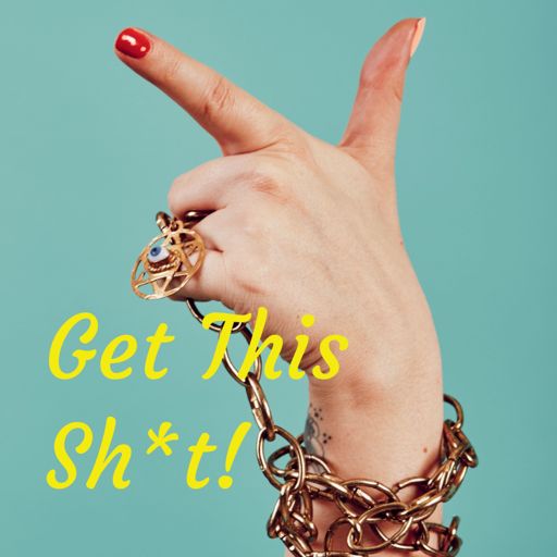 Cover art for podcast Get This Sh*t!