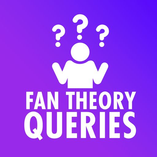 Cover art for podcast Fan Theory Queries