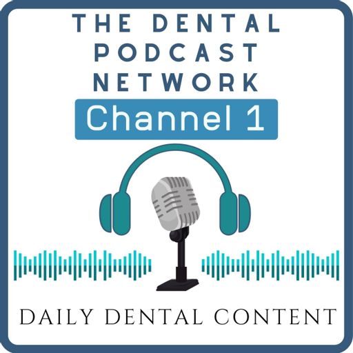 Cover art for podcast The Dental Podcast Network's Channel One