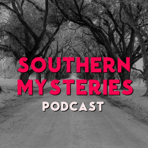 Cover art for podcast Southern Mysteries Podcast