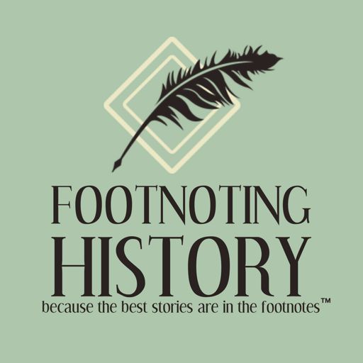 Cover art for podcast Footnoting History