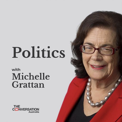Cover art for podcast Politics with Michelle Grattan
