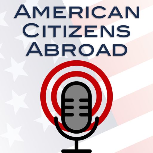 Cover art for podcast The American Citizens Abroad Podcast