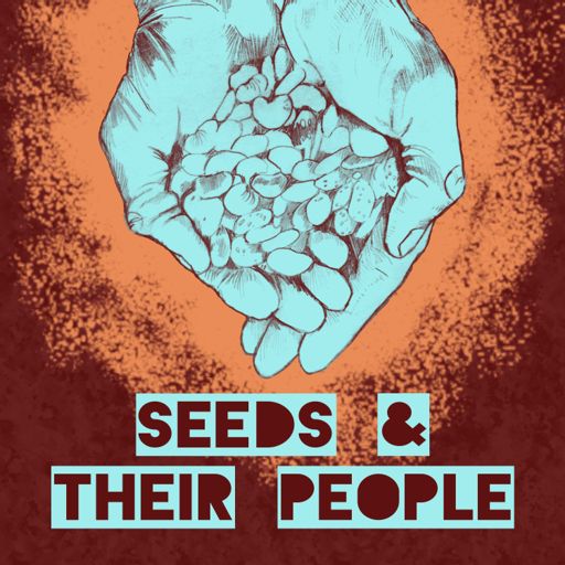 Cover art for podcast Seeds And Their People