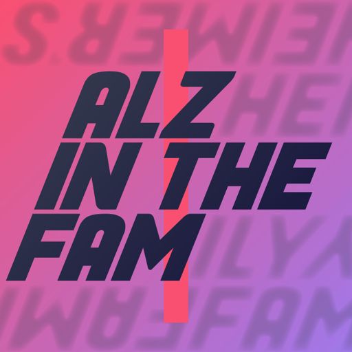 Cover art for podcast Alz In The Fam