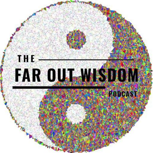 Cover art for podcast The Far Out Wisdom Podcast