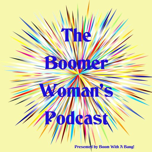 Cover art for podcast The Boomer Woman’s Podcast