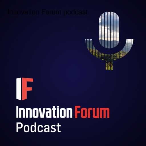 Cover art for podcast Innovation Forum podcast