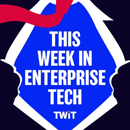 Cover art for podcast This Week in Enterprise Tech (Audio)