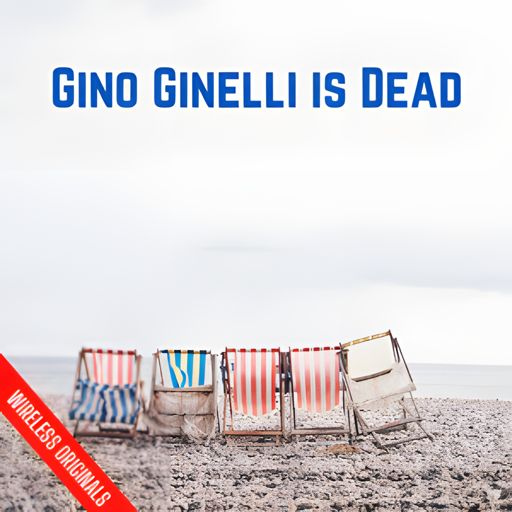 Cover art for podcast Gino Ginelli is Dead