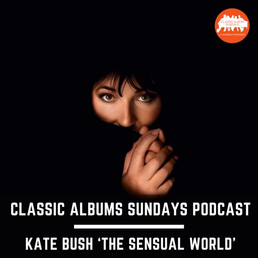 This Woman's Work: Kate Bush 'Hounds Of Love' - Classic Album Sundays