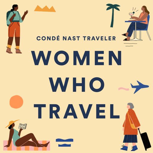 Cover art for podcast Women Who Travel | Condé Nast Traveler